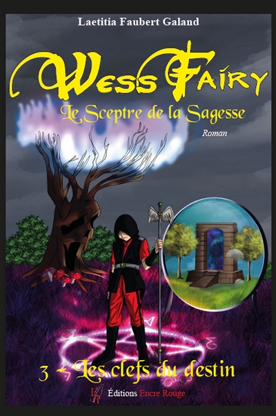 Wess Fairy : le sceptre de la sagesse. Vol. 3. Les clefs du destin