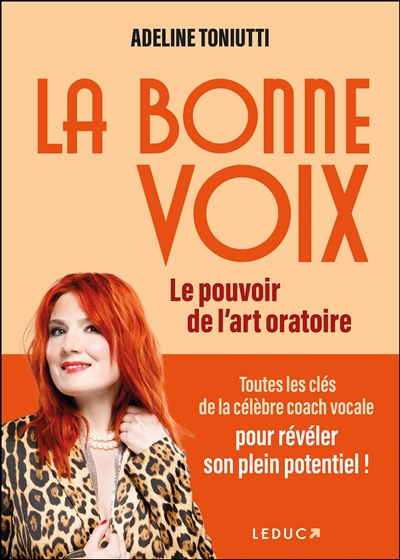 La bonne voix : le pouvoir de l'art oratoire