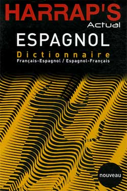 Harrap's actual espagnol : dictionnaire français-espagnol, espanol-francés