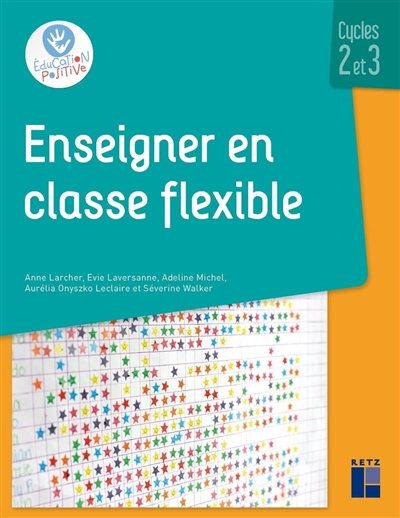 Enseigner en classe flexible : cycle 2 et 3