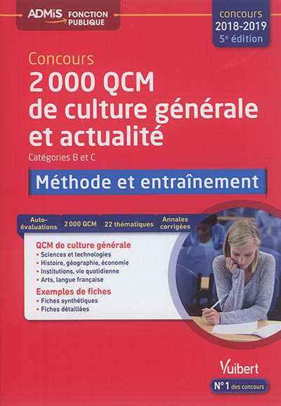 2.000 QCM de culture générale et actualité : catégories B et C : méthode et entraînement, concours 2018-2019