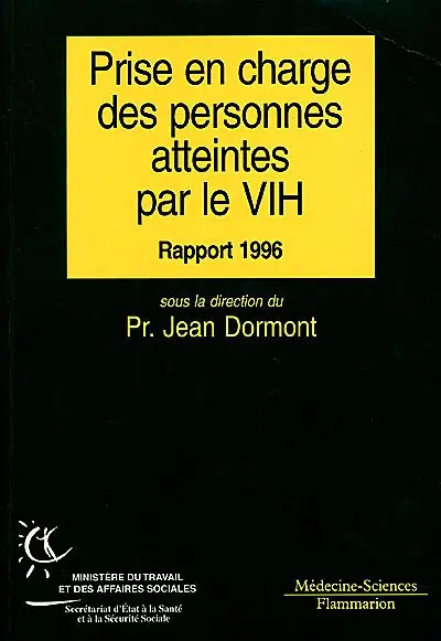Prise en charge des personnes infectées par le VIH : rapport au Ministre, groupe d'experts