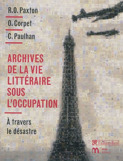 Archives de la vie littéraire sous l'Occupation : à travers le désastre