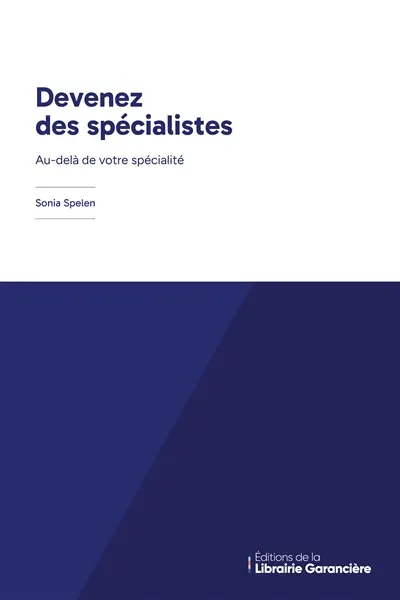 Devenez des spécialistes : Au-delà de votre spécialité