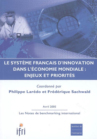 Le système français d'innovation dans l'économie mondiale : enjeux et priorités