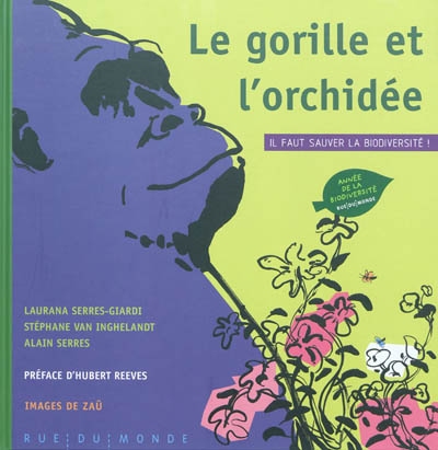 Le gorille et l'orchidée : il faut sauver la biodiversité !