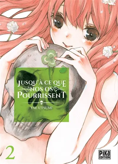 Jusqu'à ce que nos os pourrissent. Vol. 2