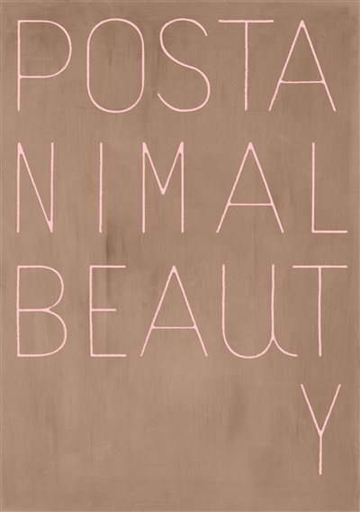 Alain Huck : Postanimal beauty