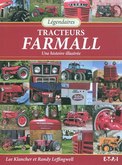 Légendaires tracteurs Farmall : une histoire illustrée