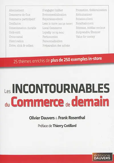 Les incontournables du commerce de demain : 25 thèmes enrichis de plus de 250 exemples in-store