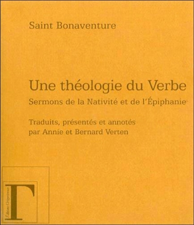 Une théologie du verbe : sermons de la Nativité et de l'Epiphanie