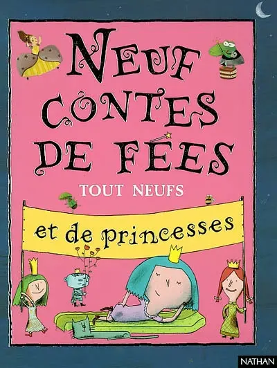 Neuf contes de fées tout neufs et de princesses