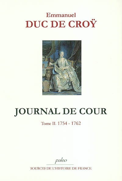 Journal de cour. Vol. 2. 1754-1762