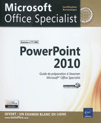 PowerPoint 2010 : guide de préparation à l'examen Microsoft Office Specialist : examen n°77-883