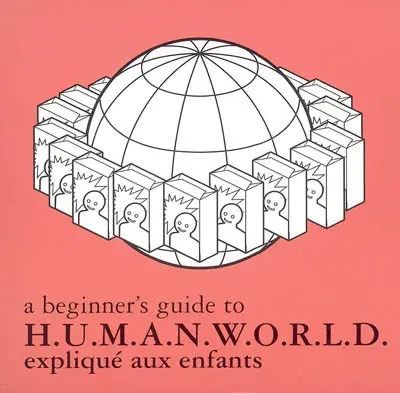 Humanworld expliqué aux enfants. A beginner's guide to Humanworld