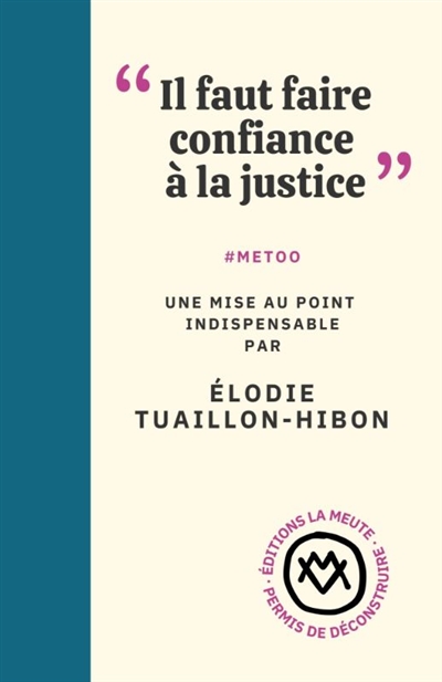 Il faut faire confiance à la justice : #MeToo : une mise au point indispensable
