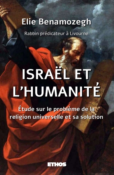 Israël et l'humanité : Etude sur le problème de la religion universelle et sa solution