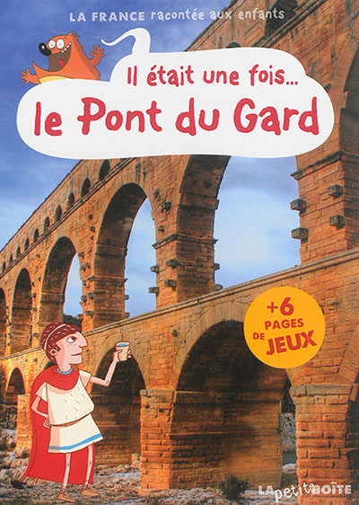 Il était une fois... le pont du Gard