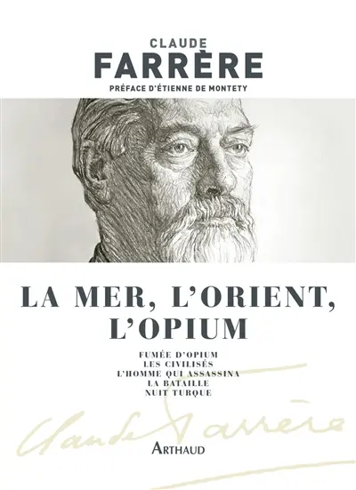 La mer, l'Orient, l'opium