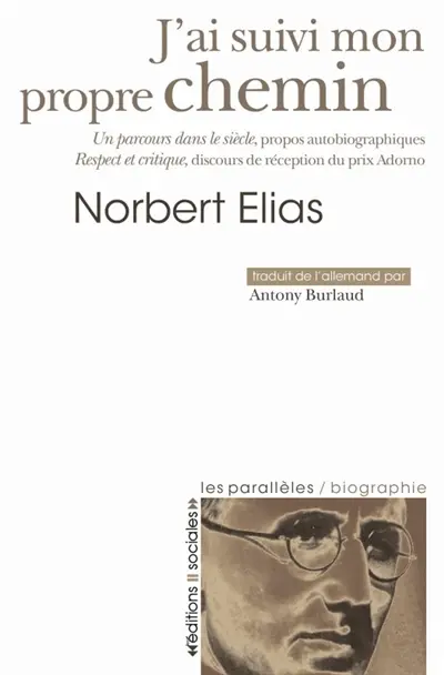 J'ai suivi mon propre chemin : un parcours dans le siècle, propos autobiographiques : Respect et critique, discours de réception du prix Adorno