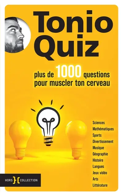 Tonio quiz : plus de 1.000 questions pour muscler ton cerveau