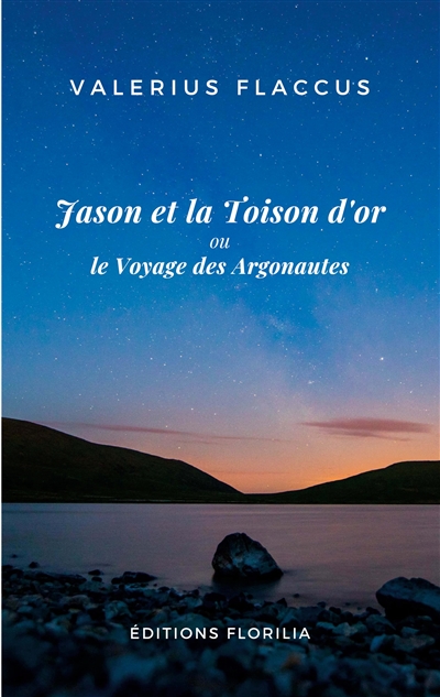 Jason et la Toison d'or ou le Voyage des Argonautes : Traduit du latin et annoté par Roland Duflot