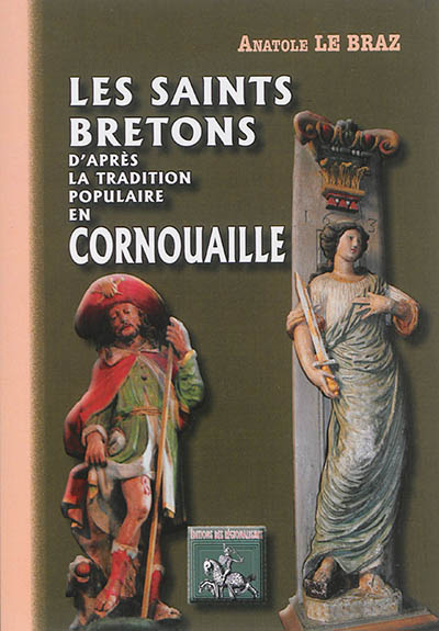 Les saints bretons d'après la tradition populaire en Cornouaille