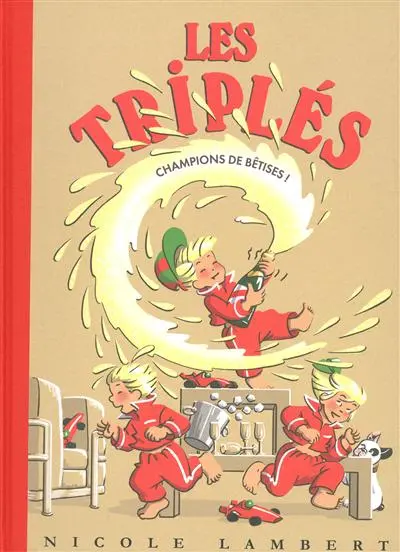 Les triplés. Vol. 14. Les triplés... champions de bêtises !