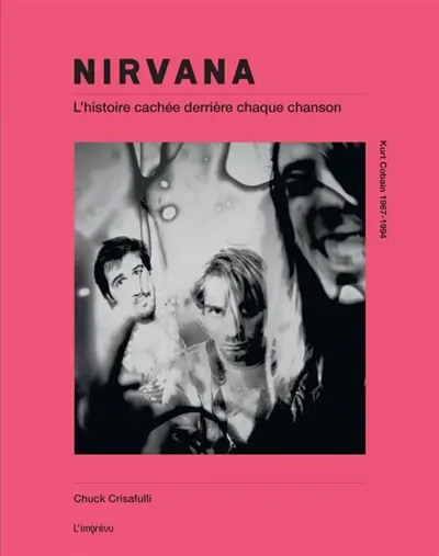 Nirvana : dans les coulisses des chansons, 1989-1994