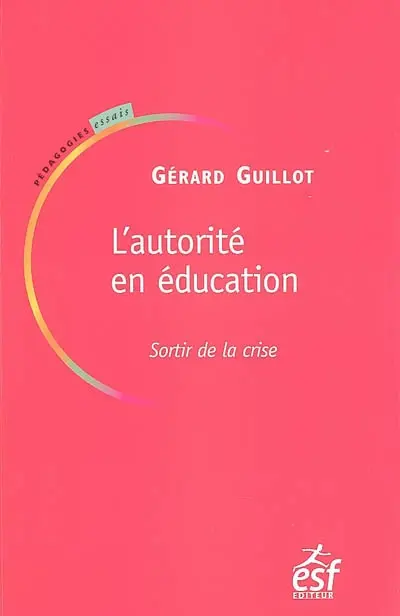 L'autorité en éducation : sortir de la crise
