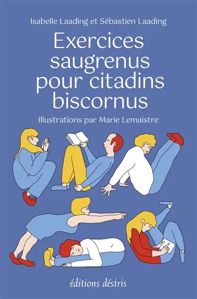 Exercices saugrenus pour citadins biscornus