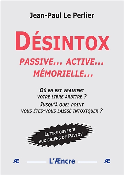 Désintox : passive... active... mémorielle...