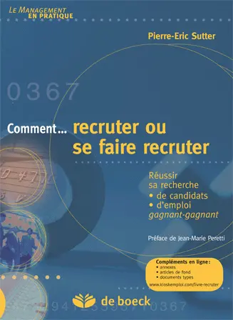Comment... recruter ou se faire recruter : réussir sa recherche de candidats, d'emploi, gagnant-gagnant