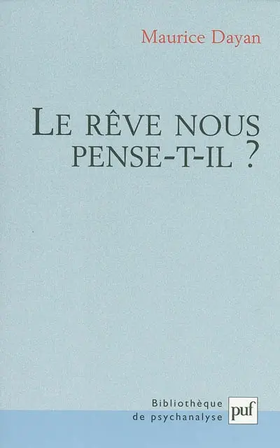 Le rêve nous pense-t-il ?