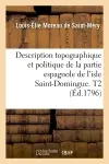Description topographique et politique de la partie espagnole de l'isle Saint-Domingue. T2 (Ed.1796)
