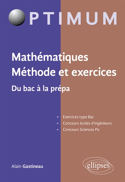 Mathématiques : méthode et exercices : du bac à la prépa