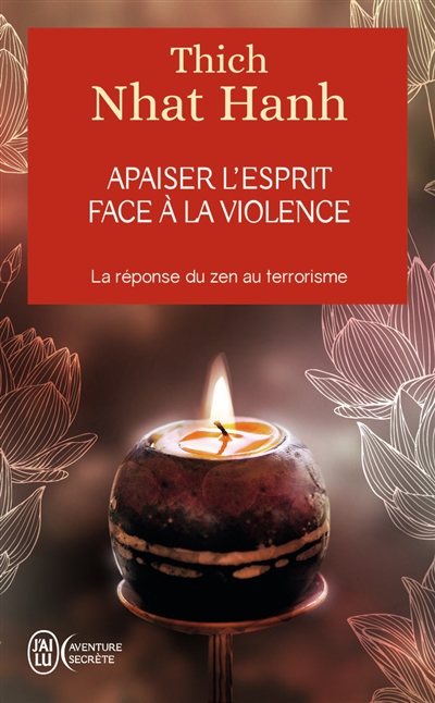 Apaiser l'esprit face à la violence : la réponse du zen au terrorisme