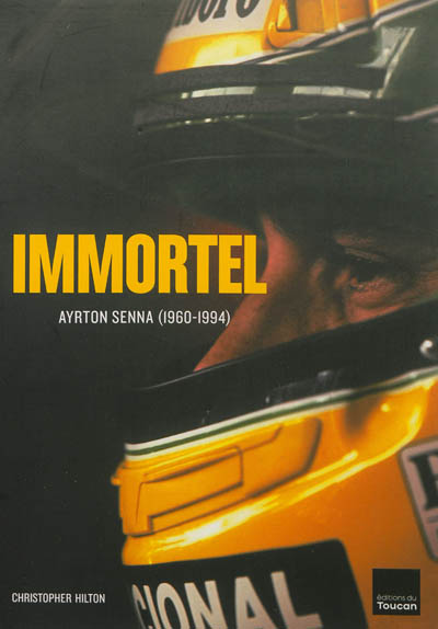 Immortel : Ayrton Senna (1960-1994)