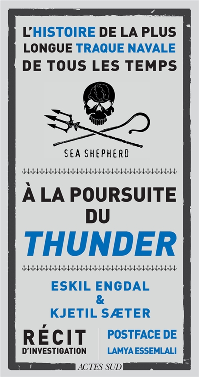 A la poursuite du Thunder : l'histoire de la plus longue traque navale de tous les temps : récit d'investigation