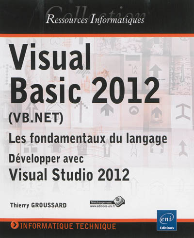 Visual Basic 2012 et SQL Server 2012 : maîtrisez le développement et l'accès aux données : coffret 2 livres
