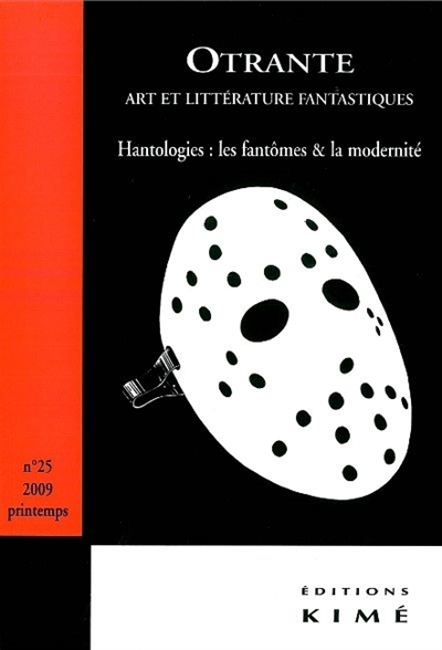 Otrante, n° 25. Hantologies : les fantômes & la modernité