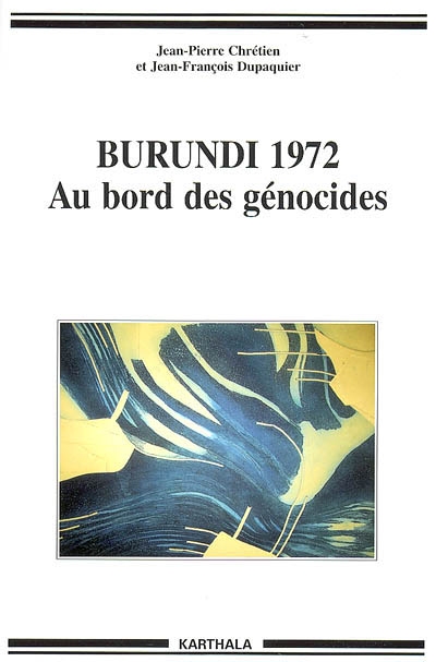 Burundi 1972 : au bord des génocides