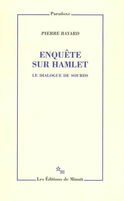 Enquête sur Hamlet : le dialogue de sourds