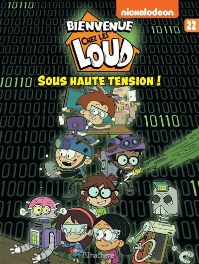 Bienvenue chez les Loud. Vol. 22. Sous haute tension !