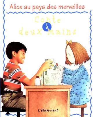 Alice au pays des merveilles : d'après un conte de Lewis Caroll
