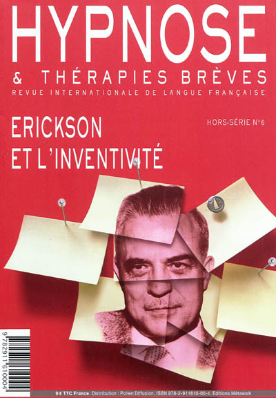 Hypnose & thérapies brèves, hors série, n° 6. Erickson et l'inventivité