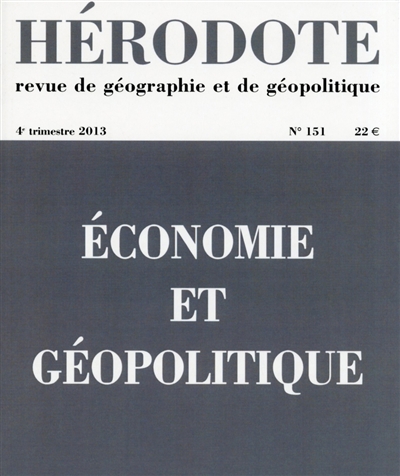 hérodote, n° 151. economie et géopolitique