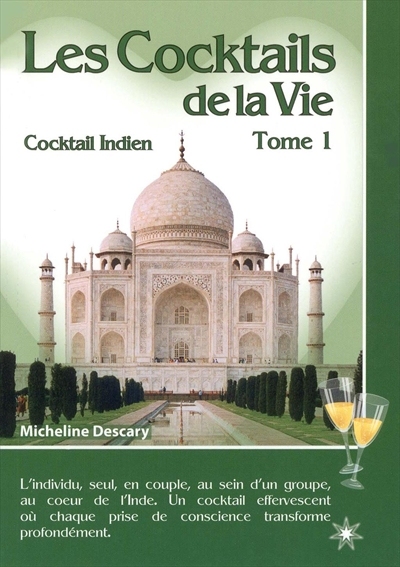 Les cocktails de la vie. Vol. 1. Cocktail indien