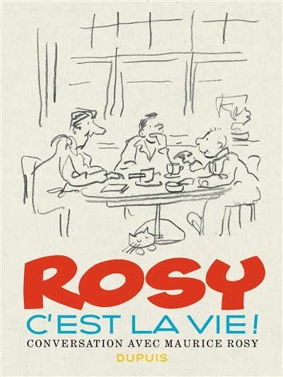rosy, c'est la vie ! : conversation avec maurice rosy