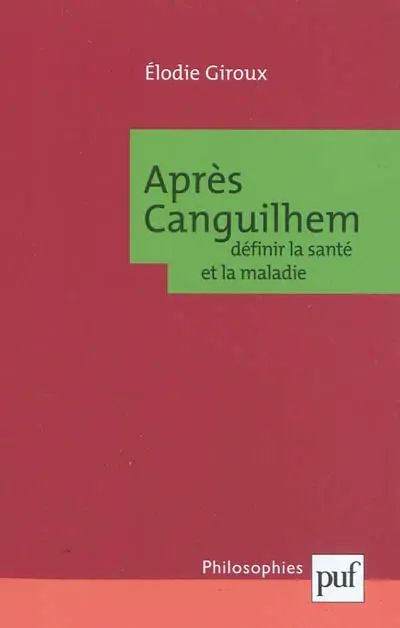 Après Canguilhem : définir la santé et la maladie